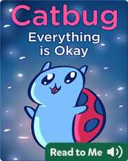 Catbug: Everything is Okay