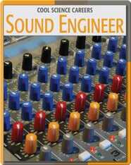Cool Science Careers: Sound Engineer