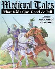 Medieval Tales That Kids Can Read and Tell
