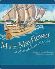 M is for Mayflower: A Massachusetts Alphabet