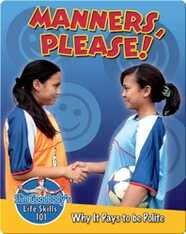 Manners, Please! Why It Pays To Be Polite