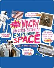 Totally Wacky Facts About Exploring Space