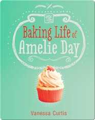 The Baking Life of Amelie Day