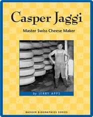 Casper Jaggi: Master Swiss Cheese Maker