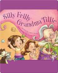 Silly Frilly Grandma Tillie
