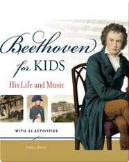 Beethoven for Kids: His Life and Music with 21 Activities