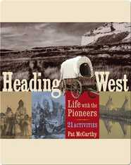 Heading West: Life with the Pioneers, 21 Activities