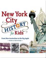 New York City History for Kids: From New Amsterdam to the Big Apple with 21 Activities