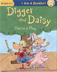 Digger and Daisy Star in a Play