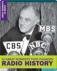 12 Great Moments That Changed Radio History