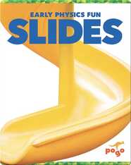 Early Physics Fun: Slides