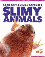 Back Off! Slimy Animals