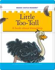 Little Too-Tall: A Book about Friendship