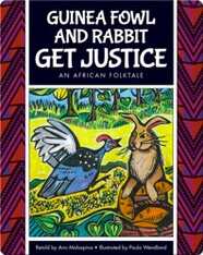 Guinea Fowl and Rabbit Get Justice: An African Folktale