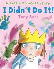 I Didn't Do It! A Little Princess Story