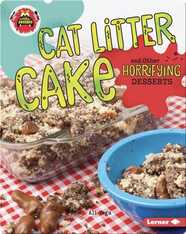 Cat Litter Cake and Other Horrifying Desserts