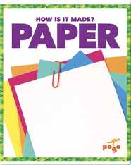 How Is It Made? Paper
