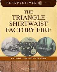 The Triangle Shirtwaist Factory Fire
