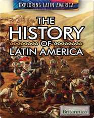 The History of Latin America
