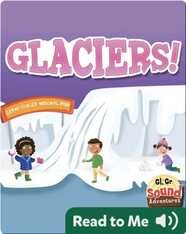 Glaciers!