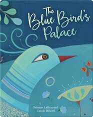 The Blue Bird's Palace