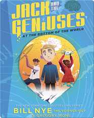 Jack and the Geniuses: At the Bottom of the World