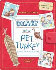 Diary of a Pet Turkey