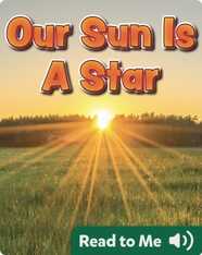 Our Sun is A Star