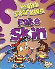 Make Your Own Fake Skin
