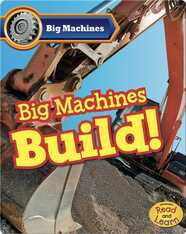 Big Machines Build!