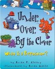 Under, Over, By the Clover: What Is a Preposition?
