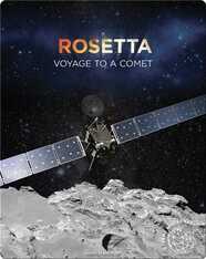 Rosetta: Voyage to a Comet