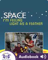 Space: I'm Feeling Light as a Feather