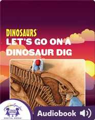 Let's Go On A Dinosaur Dig