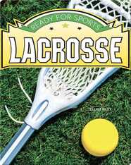 Ready for Sports: Lacrosse
