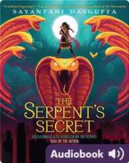 Kiranmala and the Kingdom Beyond Book 1: The Serpent's Secret
