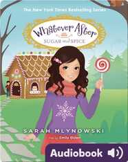 Whatever After #10: Sugar And Spice