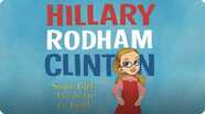 Hillary Rodham Clinton: Some Girls Are Born to Lead