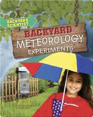 Backyard Meteorology Experiments