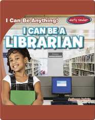 I Can Be a Librarian