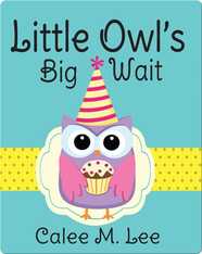Little Owl's Big Wait