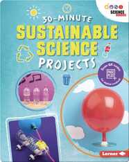 30-Minute Sustainable Science Projects