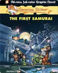 Geronimo Stilton Graphic Novel #12: The First Samurai