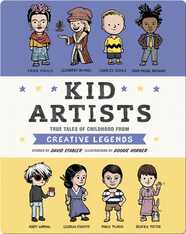 Kid Artists: True Tales of Childhood from Creative Legends