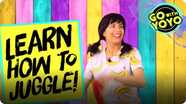 GO With YOYO: Learn How to Juggle