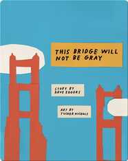 This Bridge Will Not Be Gray