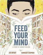 Feed Your Mind, A Story of August Wilson