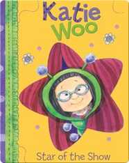 Katie Woo: Star of the Show