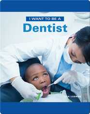 I Want To Be A Dentist