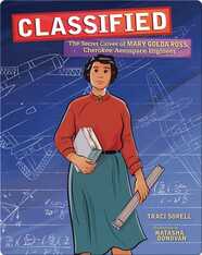 Classified: The Secret Career of Mary Golda Ross, Cherokee Aerospace Engineer